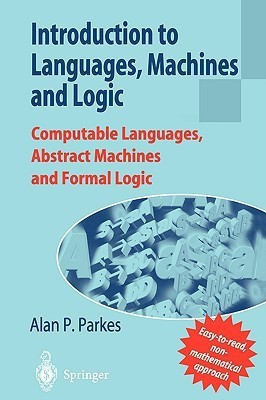 Introduction to Languages, Machines and Logic(English, Paperback, Parkes Alan P.)
