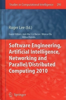 Software Engineering, Artificial Intelligence, Networking and Parallel/Distributed Computing 2010(English, Hardcover, unknown)