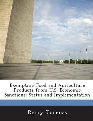 Exempting Food and Agriculture Products from U.S. Economic Sanctions(English, Paperback, Jurenas Remy)