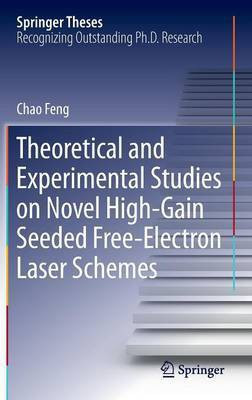 Theoretical and Experimental Studies on Novel High-Gain Seeded Free-Electron Laser Schemes(English, Hardcover, Feng Chao)