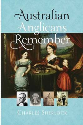 Australian Anglicans Remember(English, Paperback, Sherlock Charles)