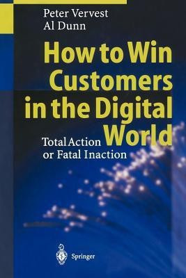 How to Win Customers in the Digital World(English, Paperback, Vervest Peter)