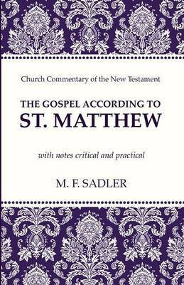 The Gospel According to St. Matthew(English, Paperback, Sadler M F)