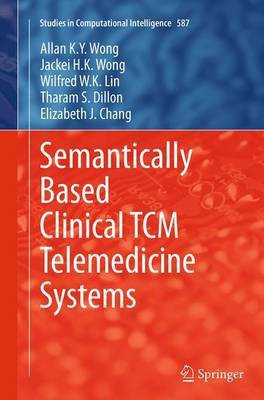 Semantically Based Clinical TCM Telemedicine Systems(English, Paperback, Wong Allan K. Y.)
