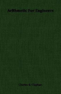 Arithmetic For Engineers(English, Paperback, Clapham Charles B.)