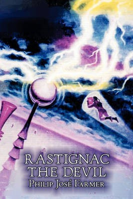 Rastignac the Devil by Philip Jose Farmer, Science, Fantasy, Adventure(English, Paperback, Farmer Philip Jose)
