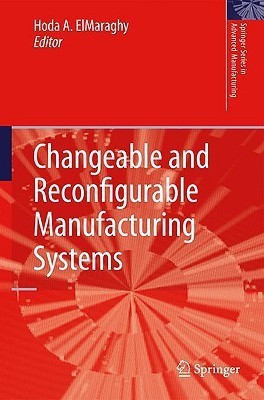 Changeable and Reconfigurable Manufacturing Systems(English, Hardcover, unknown)