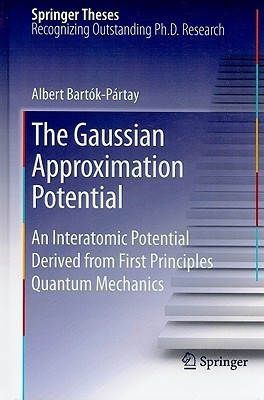 The Gaussian Approximation Potential(English, Hardcover, Bartok-Partay Albert)