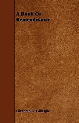 A Book Of Remembrance(English, Paperback, Gillespie Elizabeth D.)