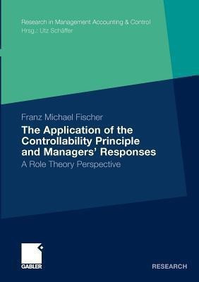 The Application of the Controllability Principle and Managers' Responses(English, Paperback, Fischer Franz Michael)