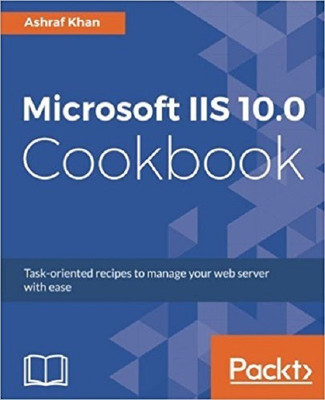 Microsoft IIS 10.0 Cookbook(English, Electronic book text, Khan Ashraf)