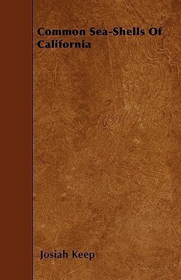 Common Sea-Shells Of California(English, Paperback, Keep Josiah)