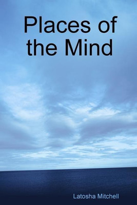 Places of the Mind(English, Paperback, Mitchell Latosha)