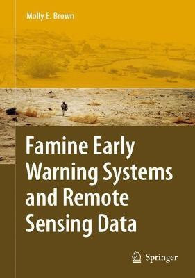 Famine Early Warning Systems and Remote Sensing Data(English, Hardcover, Brown Molly E.)