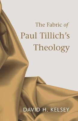 The Fabric of Paul Tillich's Theology(English, Paperback, Kelsey David H)