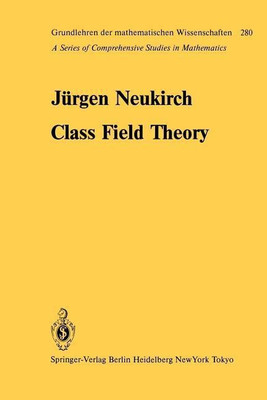 Class Field Theory(English, Paperback, Neukirch J.)