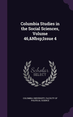 Columbia Studies in the Social Sciences, Volume 46, Issue 4(English, Hardcover, unknown)