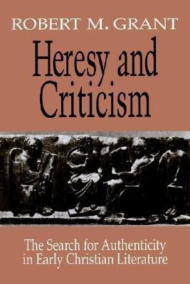 Heresy and Criticism(English, Paperback, Grant Robert M.)