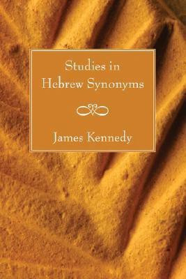 Studies in Hebrew Synonyms(English, Paperback, Kennedy James Dr)