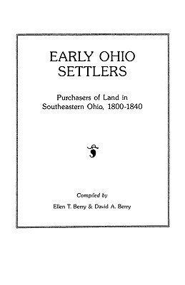 Early Ohio Settlers. Purchasers of Land in Southeastern Ohio, 1800-1840(English, Paperback, Berry)