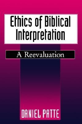 Ethics of Biblical Interpretation(English, Paperback, Patte Daniel)