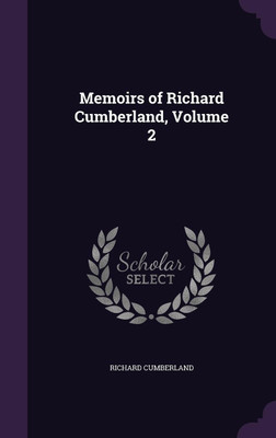 Memoirs of Richard Cumberland, Volume 2(English, Hardcover, Cumberland Richard)