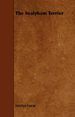 The Sealyham Terrier(English, Paperback, Lucas Jocelyn)