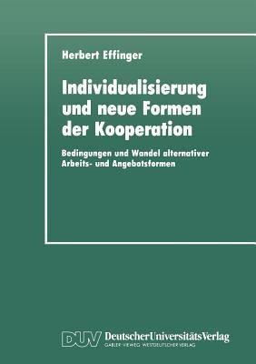 Individualisierung und neue Formen der Kooperation(German, Paperback, Effinger Herbert)