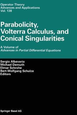 Parabolicity, Volterra Calculus, and Conical Singularities(English, Paperback, unknown)