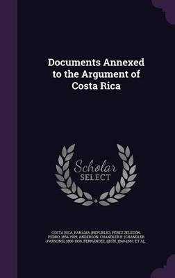 Documents Annexed to the Argument of Costa Rica(English, Hardcover, Perez Zeledon Pedro)