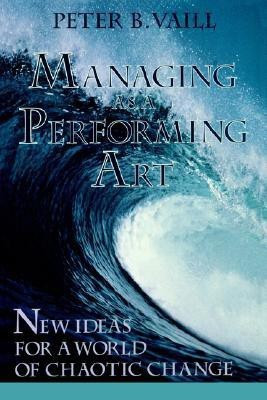Managing as a Performing Art(English, Paperback, Vaill Peter B.)