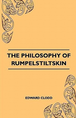 The Philosophy Of Rumpelstiltskin(English, Paperback, Clodd Edward)