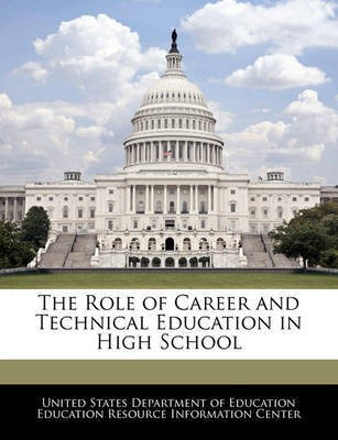 The Role of Career and Technical Education in High School(English, Paperback, unknown)