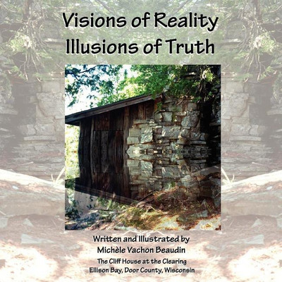 Visions of Reality Illusions of Truth(English, Paperback, Beaudin Michele Vachon)