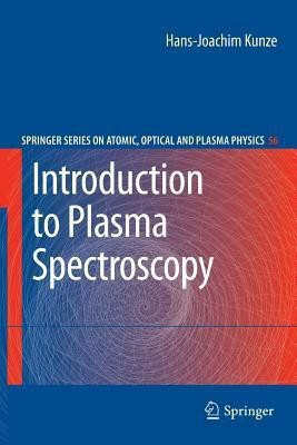 Introduction to Plasma Spectroscopy(English, Paperback, Kunze Hans-Joachim)