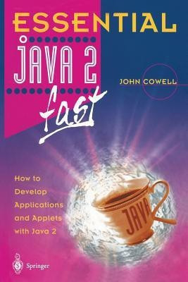 Essential Java 2 fast(English, Paperback, Cowell John)