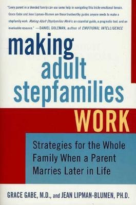 Making Adult Stepfamilies Work(English, Paperback, Lipman-Blumen Jean M.D.)