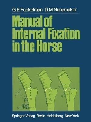 Manual of Internal Fixation in the Horse(English, Paperback, Fackelman G. E.)
