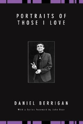 Portraits of Those I Love(English, Paperback, Berrigan Daniel S. J.)