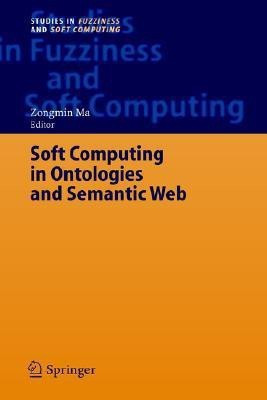 Soft Computing in Ontologies and Semantic Web(English, Hardcover, unknown)