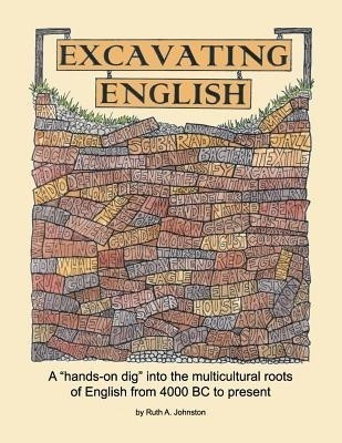 Excavating English(English, Paperback, Johnston Ruth A)