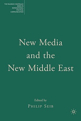 New Media and the New Middle East(English, Hardcover, Seib Philip)