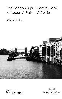The London Lupus Centre, Book of Lupus: A Patients' Guide(English, Paperback, Hughes Graham)