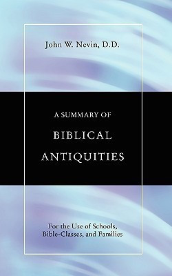 Summary of Biblical Antiquities(English, Paperback, Nevin John W.)