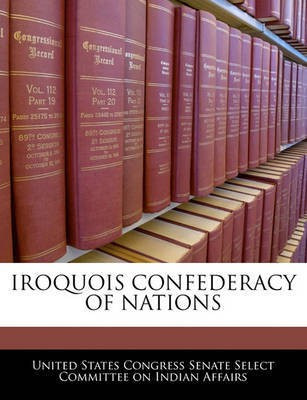 Iroquois Confederacy of Nations(English, Paperback, unknown)