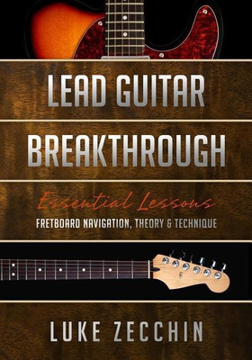 Lead Guitar Breakthrough(English, Paperback, Zecchin Luke)