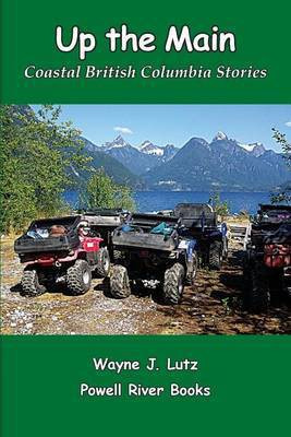 Up the Main(English, Paperback, Lutz Wayne J)