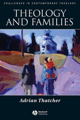 Theology and Families(English, Paperback, Thatcher Adrian)