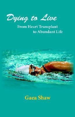Dying to Live(English, Paperback, Shaw Gaea)