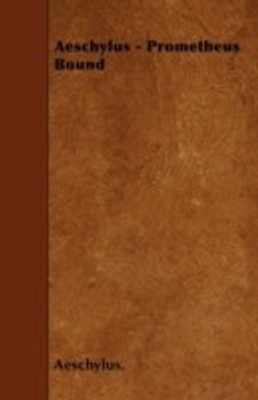 Aeschylus - Prometheus Bound(English, Paperback, Aeschylus.)